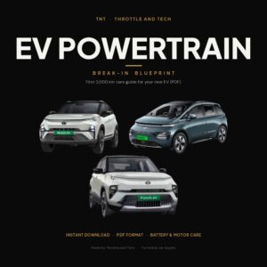 EV Powertrain Break-in Blueprint - First 2,000 km battery and motor care guide for Nexon EV, Punch EV, Windsor EV (PDF) | Throttle and Tech